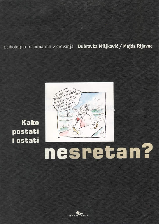 kako postati i ostati nesretan